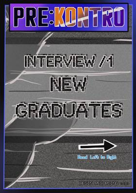 Interview/1: New Graduates