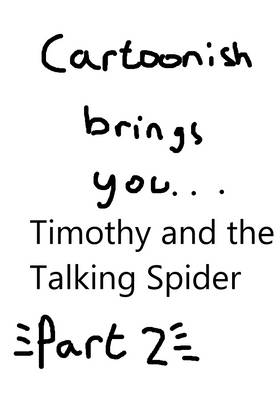 Read Timothy And The Talking Spider  2 Page 1 in English