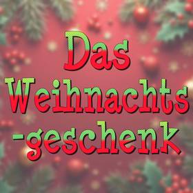 Das Weihnachtsgeschenk