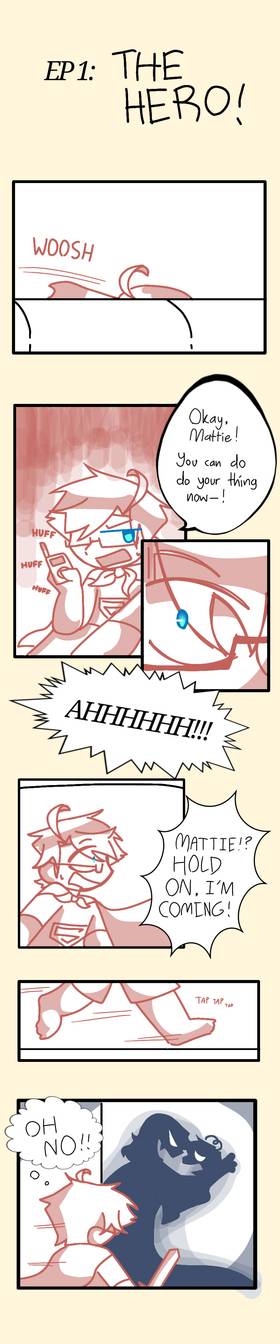 EP1: THE HERO!