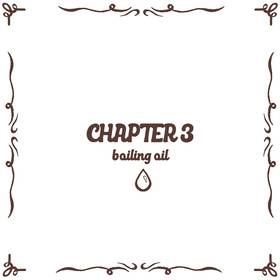 Chapter 3 - Boiling oil