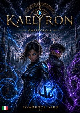 Kaelyron - Capitolo 1 - ITA