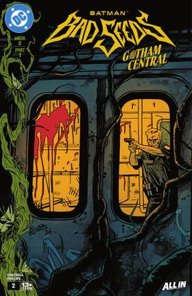 Batman: Bad Seeds - Gotham Central (2026-) #2