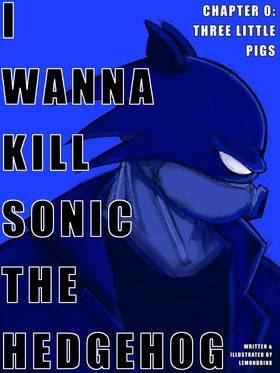 Read I WANNA KILL SONIC THE HEDGEHOG  1 Page 1 in English
