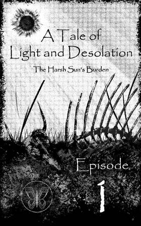 Episode 01: The Harsh Sun’s Burden