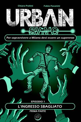 Read Urban Sync - Per sopravvivere a Milano devi essere un supereroe  1 Page 1 in Italian