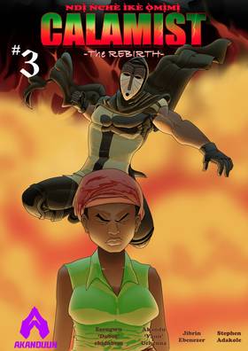 Ndị̀ ǹchè ìkè ọ̀mị̀mị̀ - CALAMIST: The Rebirth Issue 3; BLOOD IS THICKER.