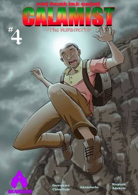 Ndị̀ ǹchè ìkè ọ̀mị̀mị̀ - CALAMIST: The Rebirth Issue 4; WEEPING MAY ENDURE.
