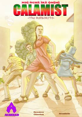 Ndị̀ ǹchè ìkè ọ̀mị̀mị̀ - CALAMIST: The Rebirth Issue 8; YOUR BROTHERS KEEPER.