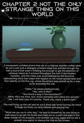 Chapter 2 Not The Only Strange Thing on this World