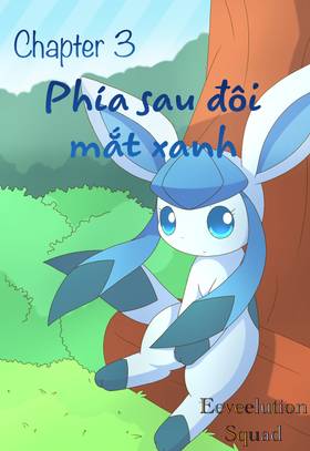 Chapter 03 : Phía sau đôi mắt xanh
