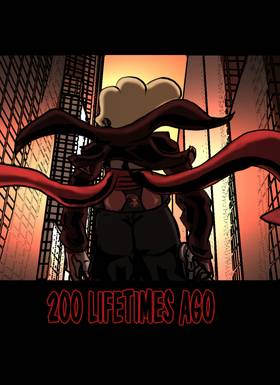 200 Lifetimes Ago