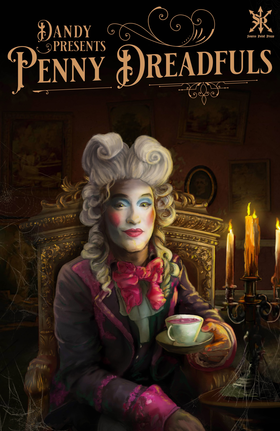 Dandy Presents: Penny Dreadfuls: Dandy Presents: Penny Dreadfuls