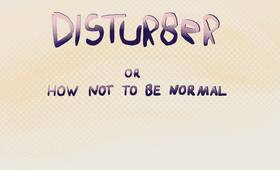 Read Disturber or How not to be normal  1 Page 1 in English