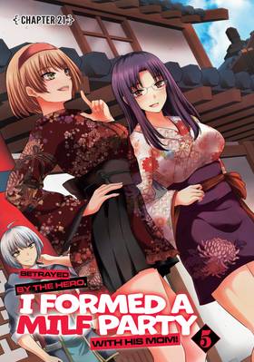 Read Betrayed by the Hero, I Formed a MILF Party with His Mom! (Manga)  5 Page 5 in English