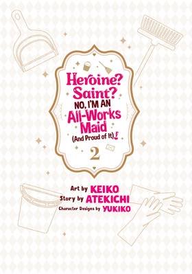 Read Heroine? Saint? No, I'm an All-Works Maid (And Proud of It)! (Manga)  2 Page 3 in English