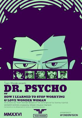 DR PSYCHO or How I learned to Stop Worrying and Love Wonder Woman