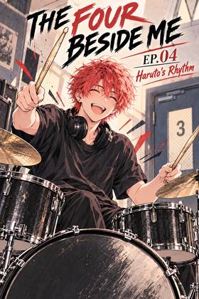 EP4 - Haruto's Rhythm