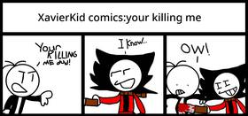 Your Killing Me Dude