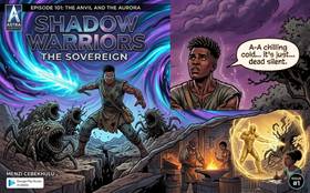 Shadow Warriors: The Sovereign - Episode 101The Anvil & The Aurora 