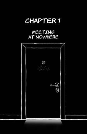 Chapter 1: Meeting At Nowhere