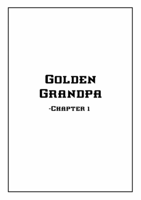 Read Golden Grandpa (One-shot) (Archive)   1 Page 1 in English