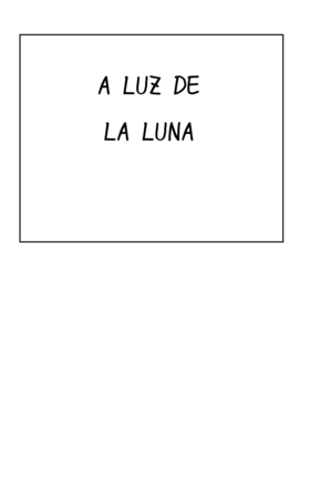 Read A luz de la luna  3 Page 1 in Spanish