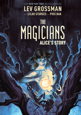 The Magicians: Alice's Story Original Graphic Novel: The Magicians: Alice's Story