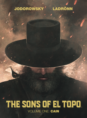 The Sons of El Topo: The Sons of El Topo Vol. 1: Cain