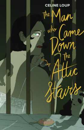 The Man Who Came Down the Attic Stairs: The Man Who Came Down the Attic Stairs