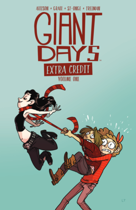 Giant Days (Volume): Giant Days: Extra Credit Vol. 1