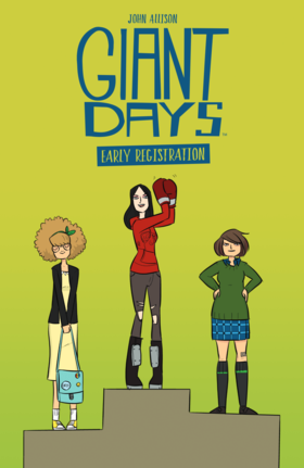 Giant Days (Volume): Giant Days: Early Registration